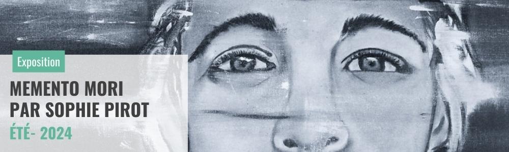 Exposition Memento Mori de Sophie Pirot